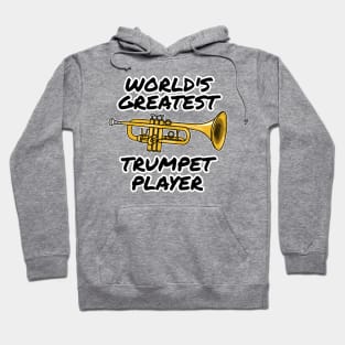 World's Greatest Trumpet Player Trumpeter Brass Musician Funny Hoodie